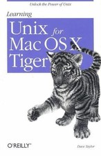 Learning Unix for Mac OS X Tiger by Dave Taylor