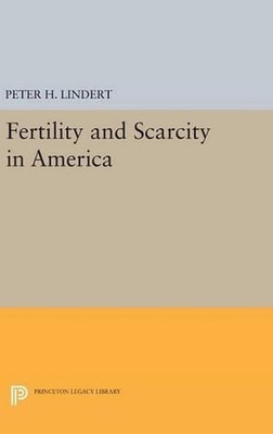 Fertility and Scarcity in America by Peter H. Lindert (English) Hardcover Book