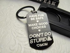 Key Chain Have Fun, Be Safe, Make Good Choice...