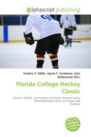 Florida College Hockey Classic Frederic P. Miller (U. A.) Taschenbuch Englisch