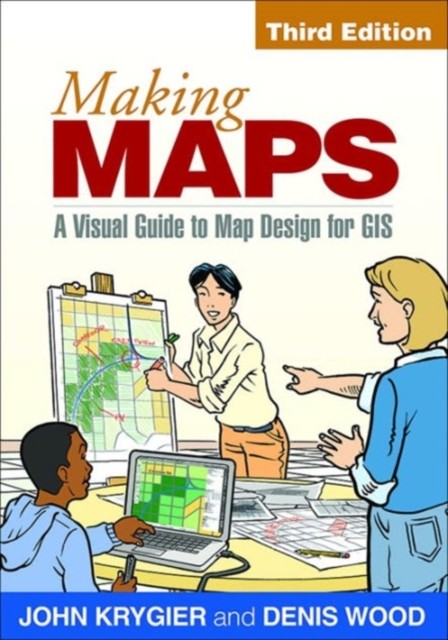 Making Maps, Third Edition by Denis Wood (Paperback Book)
