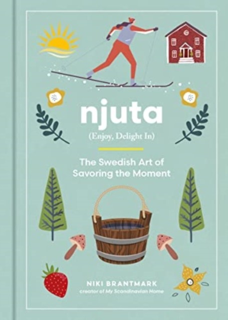 Njuta by Niki Brantmark (Hardback Book)