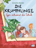 Annette Roeder / Die Krumpflinge 03 - Egon SchwäNzt Die Schule9783570170908