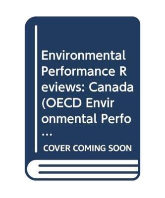 Canada [OECD Environmental Performance Reviews]