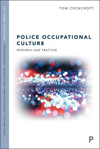 Police Occupational Culture – Research and Practic e Cockcroft Paperback