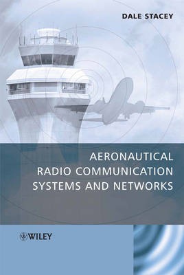 Aeronautical Radio Communication Systems and Networks by Dale... - 9780470018590