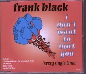 Frank Black I Don't Want To Hurt You CD UK Issue Pressed In Austria Epic 1995