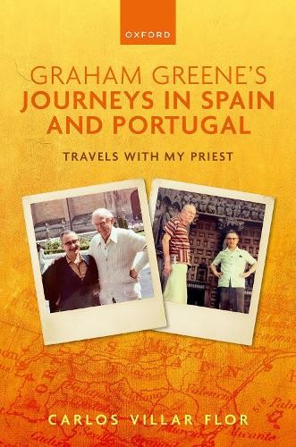 Graham Greene's Journeys in Spain and Portugal by Carlos Vill... - 9780192868312