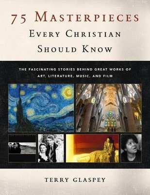 Terry Glaspey 75 Masterpieces Every Christian Should K (Taschenbuch) (US IMPORT)