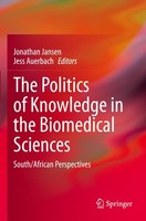 The Politics Of Knowledge In The Biomedical Sciences Jonathan Jansen
