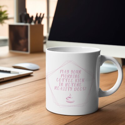 ''May Your Morning Coffee Kick In...'' Niedliche Neuheit 11 Unzen Tee- & Kaffeebecher