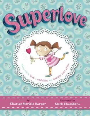 Superlove - Hardcover By Harper, Charise Mericle - GOOD