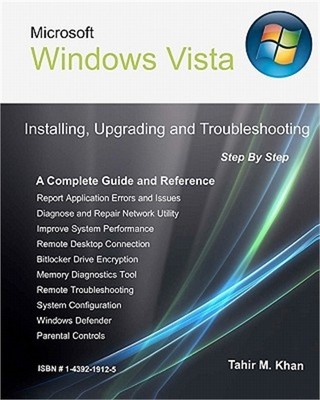 Microsoft Windows Vista: Installing, Upgrading, and Troubleshooting. Step By Ste