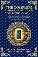Hermes Trismegistus The T The Complete Hermeticism Philosophy Colle (Paperback)