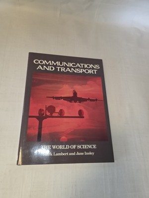 Vintage 1986 Communications and Transport Book   The World of Science   Lambert