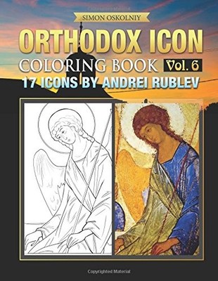 Orthodox Icon Coloring Book Vol. 6: 17 Icons by Andrei Rublev - Oskolniy, Simon
