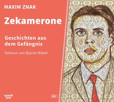 Zekamerone Geschichten aus dem Gefängnis Maxim Znak MP3-CD 116 Min. Deutsch 2023