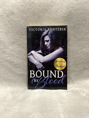Bound by Blood by Victoria Renteria (2016, Trade Paperback)
