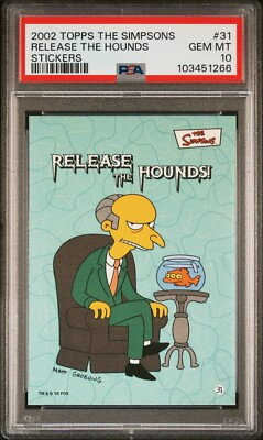 #ad #ad 2002 TOPPS SIMPSONS STICKERS MR. BURNS RELEASE THE HOUNDS #31 PSA 10 GEM MINT $139.99