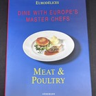Dine With Europe’s Master Chefs Meat and Poultry (1998, Hardcover Cookbook)