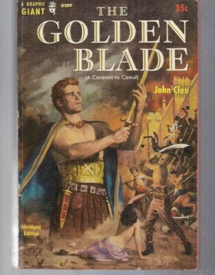The Golden Blade G209 Graphic 1955 John Clou A Caravan to Camul Genghis Khan