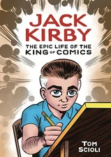 JACK KIRBY: EPIC LIFE OF THE KING OF COMICS HARDCOVER Ten Speed Press HC