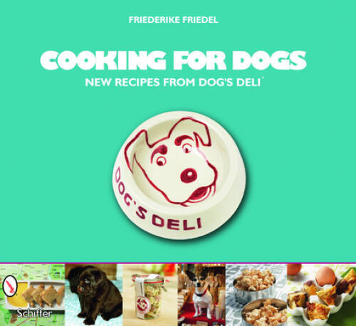 Cooking for Dogs New Recipes from Dogs Deli - Paperback - GOOD