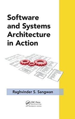 Software and Systems Architecture in Action by Raghvinder S. Sangwan NEW