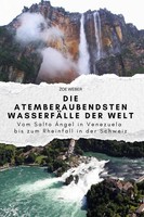 Die Atemberaubendsten WasserfäLle Der Welt | Zoe Weber | Taschenbuch | 72 S.
