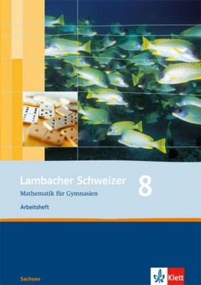 Lambacher Schweizer. 8. Schuljahr. Arbeitsheft plus Lösungsheft. Sachsen Ilona B