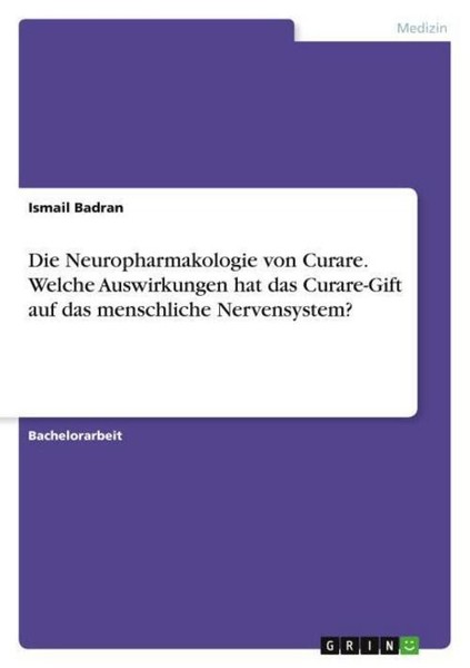 Die Neuropharmakologie Von Curare. Welche Auswirkungen Hat Das Curare-Gift Auf D-image