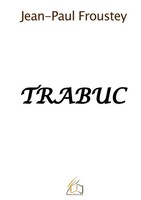 Trabuc Jean-Paul Froustey Taschenbuch FranzöSisch 2024 Editions Plume Libre