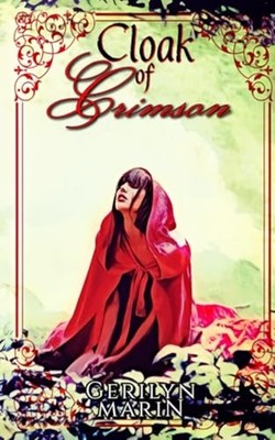 Cloak of Crimson An Adult Fairy Tale Novelette -  NEW Gerilyn Marin 2020-10-09