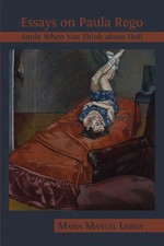 Maria Manuel Lisboa | Essays on Paula Rego | ...