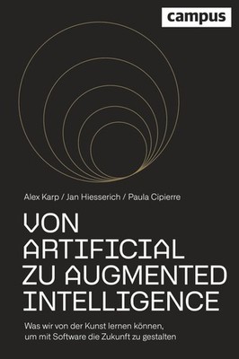 Von Artificial zu Augmented Intelligence Alexander Karp