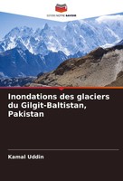 Kamal Uddin | Inondations Des Glaciers Du Gilgit-Baltistan, Pakistan | Buch
