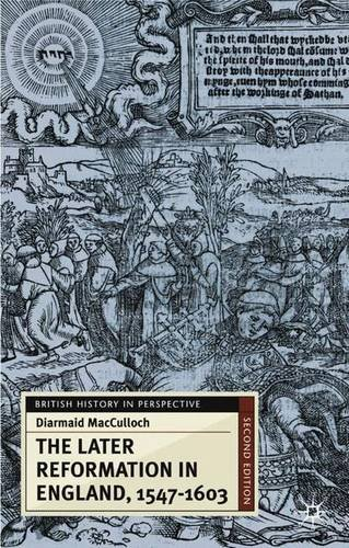 The Later Reformation in England, 1547-1603, Second... - MacCulloch, Diarmaid