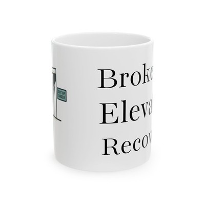 Broken Elevator Recovery | 12 Step Recovery Coffee Mug