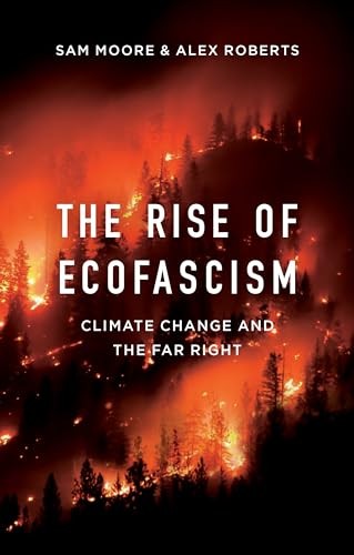 Polity The Rise Of Ecofascism: Climate Change And The Far Right - Image 7