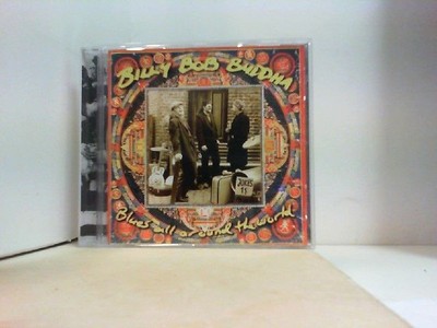 BILLY BOB BUDDHA  ''  Blues all around the World '' Zeiter, Eric, Liam Mc Kenzie a