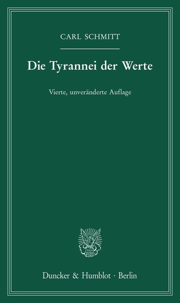 Die Tyrannei der Werte. Carl Schmitt