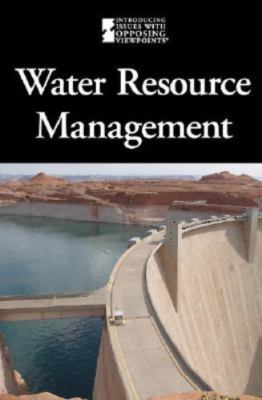 Water Resource Management (Introducing Issues With Opposing Viewpoints), Sawvel,