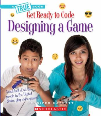 Designing a Game; A True Book: Get Ready- 9780531135426, paperback, Hackett, new