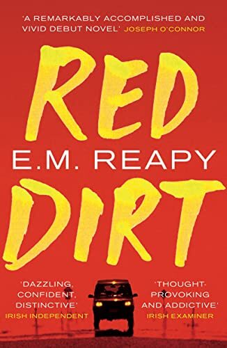 Red Dirt By E.M. Reapy. 9781784974640