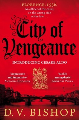 City of Vengeance: From The CWA Historical Dagger Winning Author by D.V. Bishop 