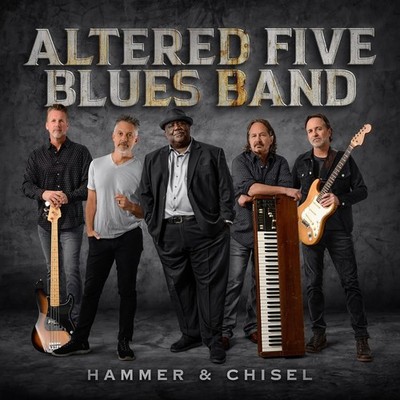 Altered Five Blues Band Hammer & Chisel (Vinyl) 12'' Album