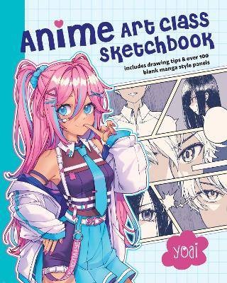 Anime Art Class Sketchbook, ,  Paperback