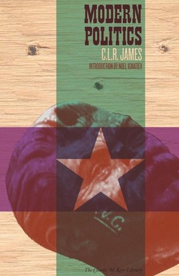 Modern Politics by CLR James (English) Paperback Book