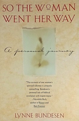 So the Woman Went Her Way: A Personal Journey by Lynne Bundesen / 1993 Paperback