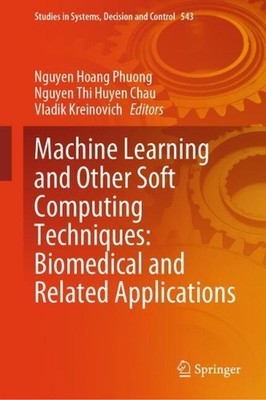 Machine Learning and Other Soft Computing Techniques: Biomedical and Related App